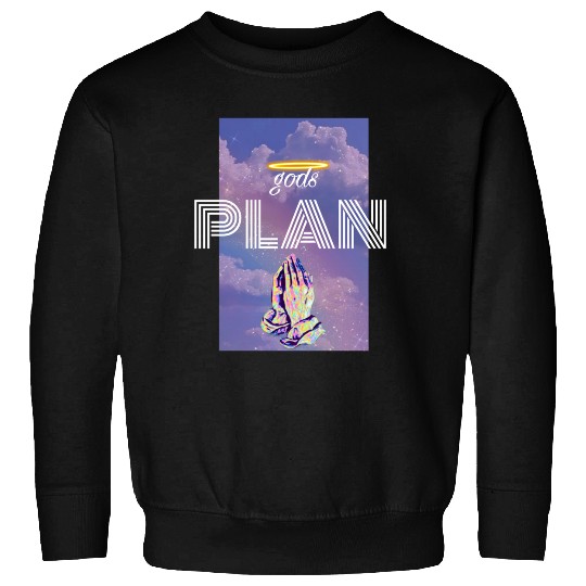 Gods Plan Sweatshirts