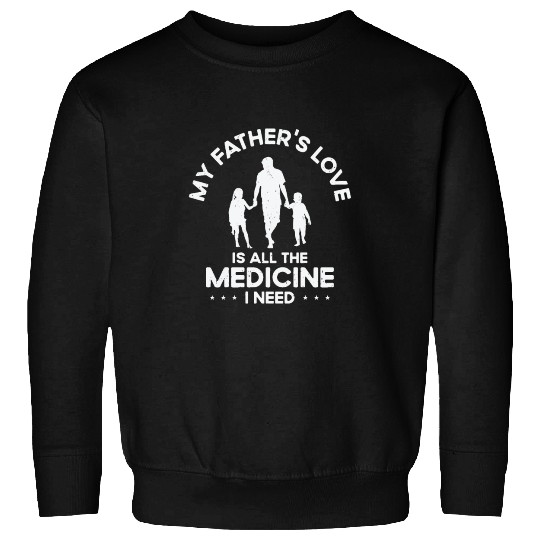 Best Medicine Father Love Grandpa Family Sweatshirts