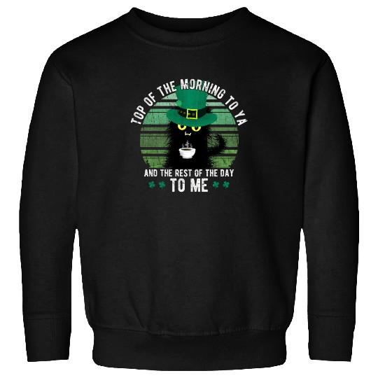 Top Of The Morning Coffee Cup Cat St. Patrick's Sweatshirts