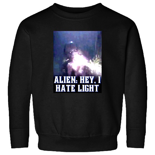 Alien Hey I Hate Lightpng Sweatshirts