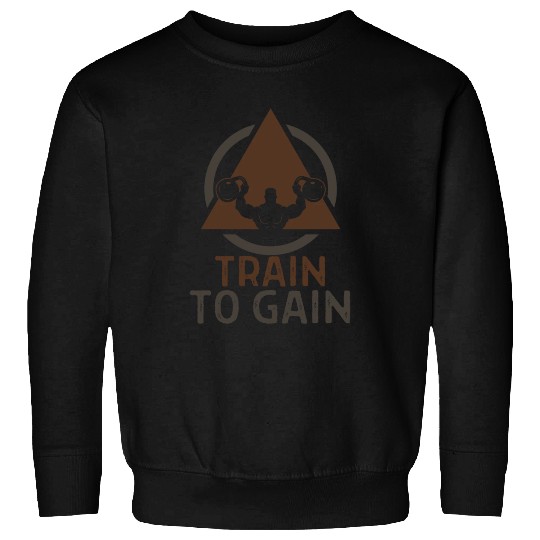 Train to gain Sweatshirts