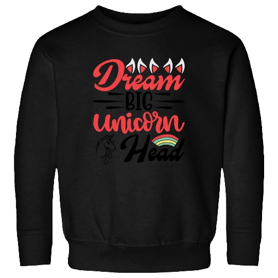Dream Big Unicorn Head Sweatshirts