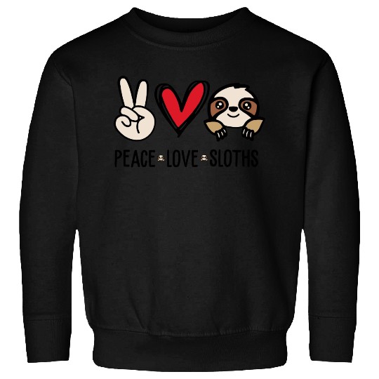 Funny Sloth Peace Love Sloth Quote Sweatshirts