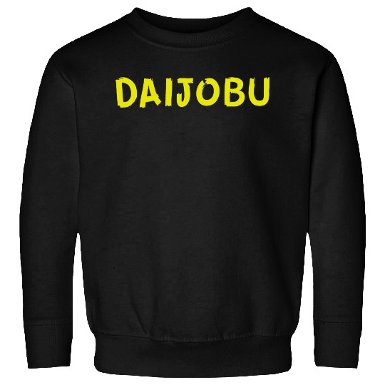 Daijobu Sweatshirts