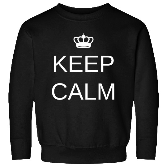 Keep Calm Meme Humor Sweatshirts