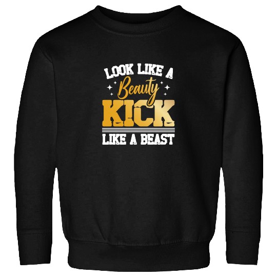 Looks Like A Beauty Kick Like A Beast Karate Lover Sweatshirts