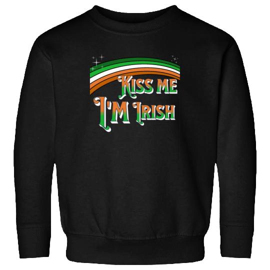 Kiss me Im Irish - Saint Patricks day Paddy's Day Sweatshirts
