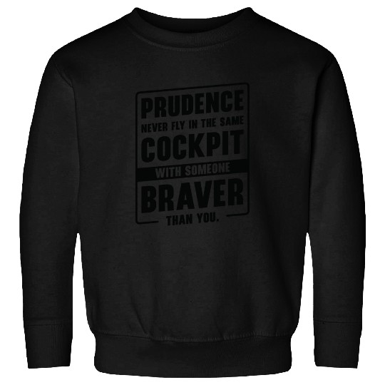 Prudence Wisdom Quotes Pilot Philosophy Sweatshirts