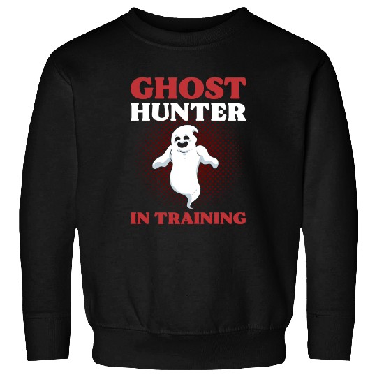 Ghost Hunter In Training Ghost Hunting Ghost Sweatshirts