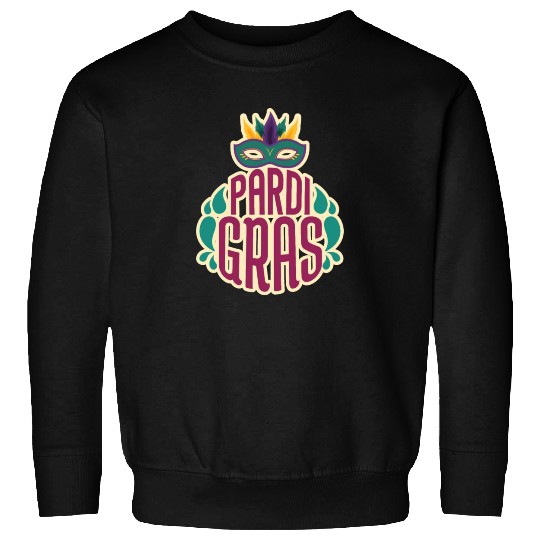 Pardi Gras Funny Mardi Gras Pardi Graspardi gras h Sweatshirts