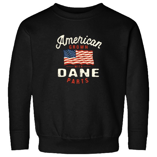 American Grown with Dane Parts Patriotic Nationali Sweatshirts