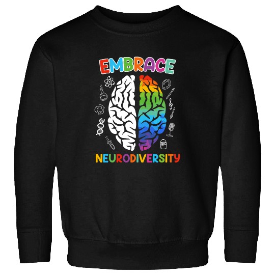 Autism Embrace Neurodiversity Autistics Sweatshirts