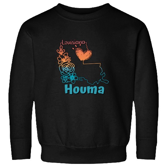 I love my home town Houma Louisiana Sweatshirts