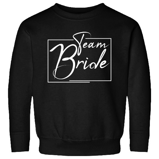 Team Bride bachelorette party Sweatshirts