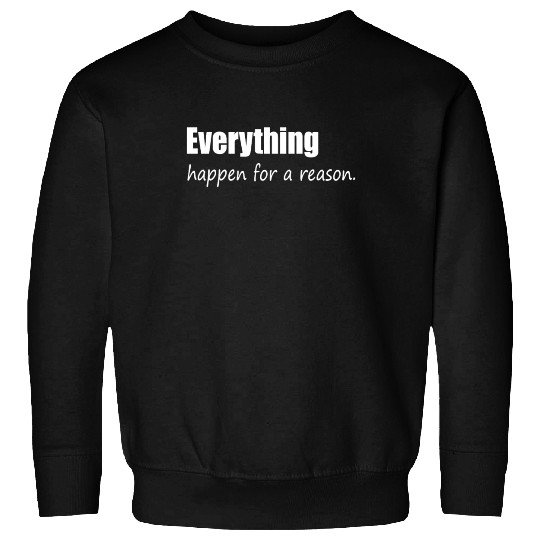 life quotes Sweatshirts