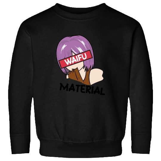 Anime Waifu Material Manga Eyes Japanese Sweatshirts