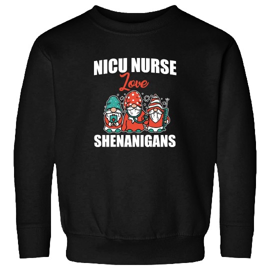 Funny NICU Nurse Love Shenanigans St. Patricks Day Sweatshirts