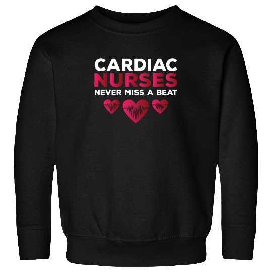 Funny Cardiac Nurse Saying Sweatshirts