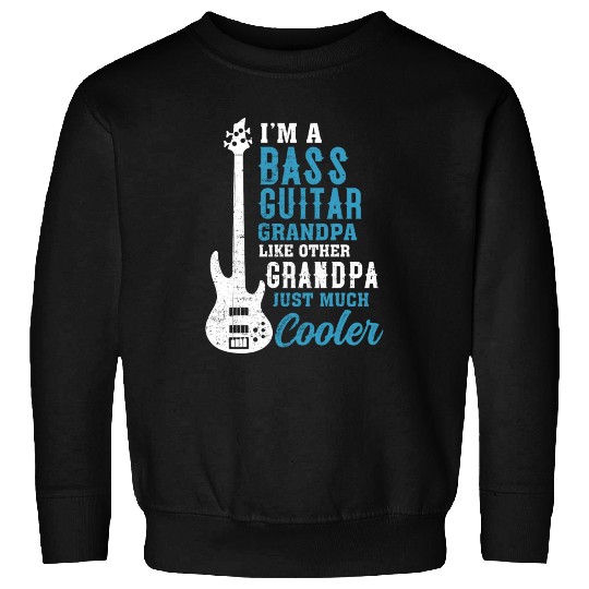Cool Fathers Day Design Bass Guitar Grandpa Sweatshirts