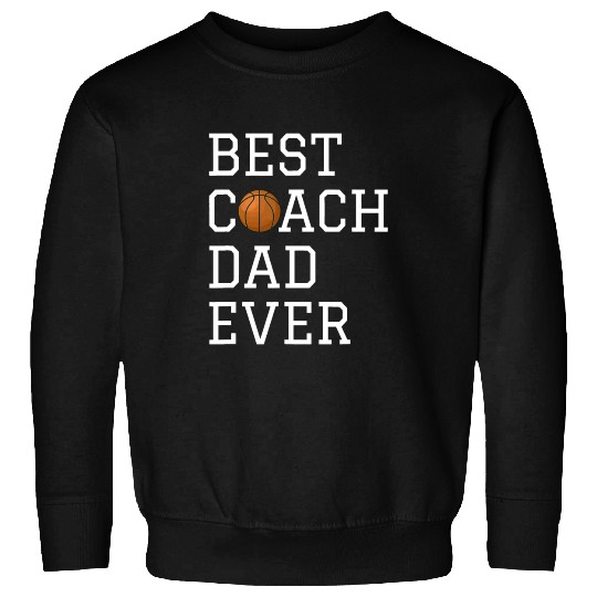 Best Basketball Coach Dad Ever Coaching Fathers Gi Sweatshirts