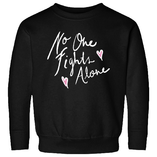 no one fights alone Sweatshirts