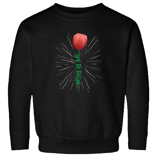 Tulip Gardening Tulips Sweatshirts
