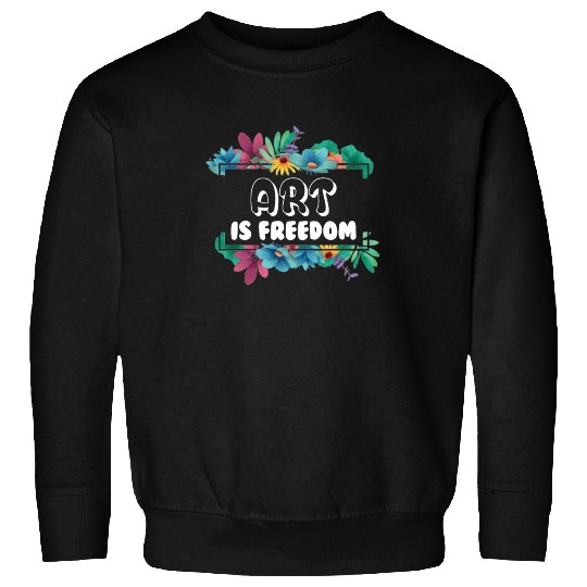 Art Is Freedom World History Art Day April 15 Sweatshirts