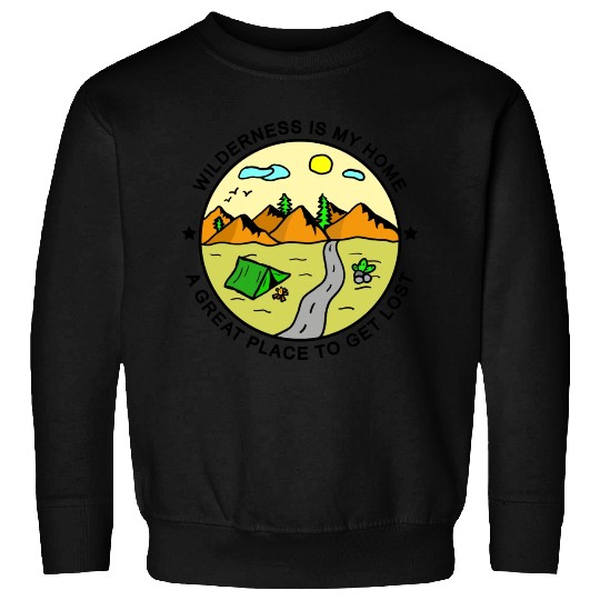 Wilderness Trekking Camping Nature Lover Quote Sweatshirts