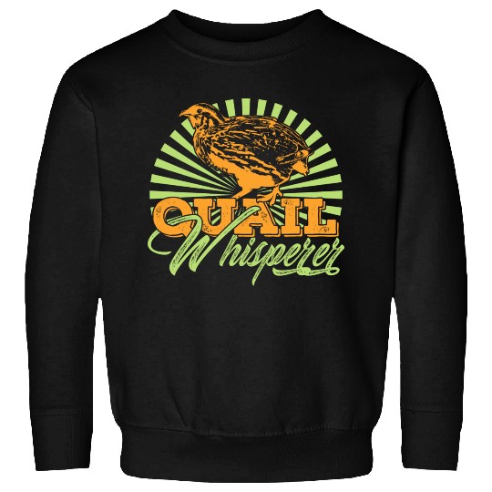 Quail Whisperer Farmer Farming Gift Sweatshirts
