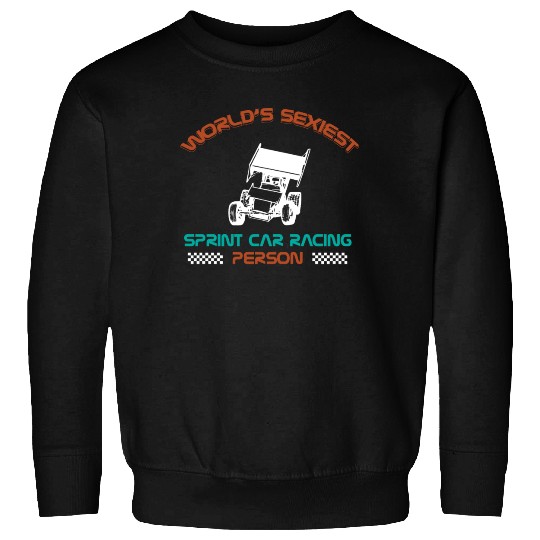 Sprint Car Racing, sprint car, dirt track racers Sweatshirts