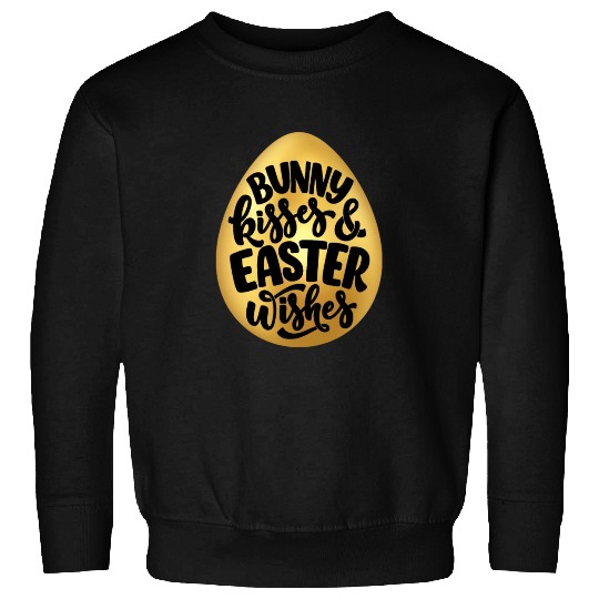 Happy Easter | Bunny Kisses and Easter Wishes | Sweatshirts