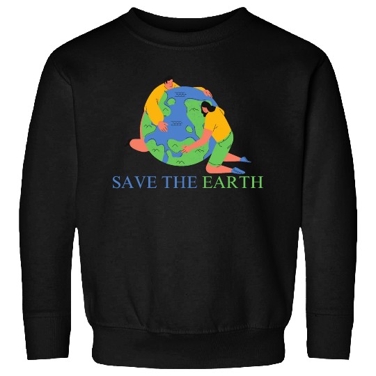 save the earth day Sweatshirts