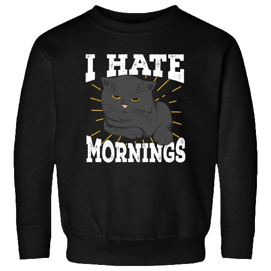 I Hate Mornings Cat Long Sleeper Gift Sweatshirts