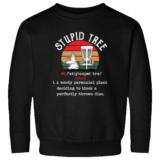 Stupid Tree Disc Golf Funny Frisbee Vintage Disc Sweatshirts