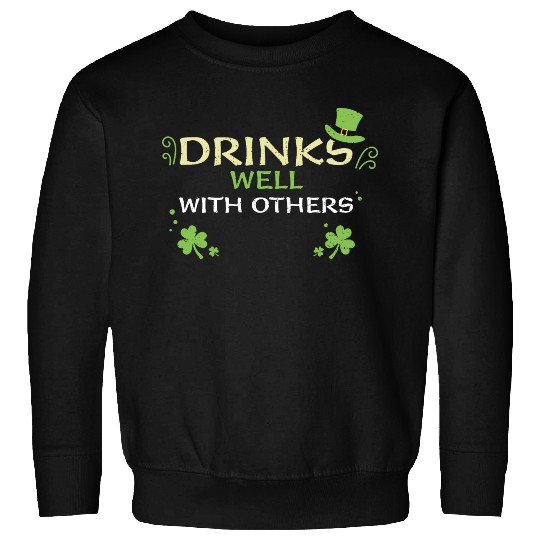 Drinks Well With Others Sweatshirts