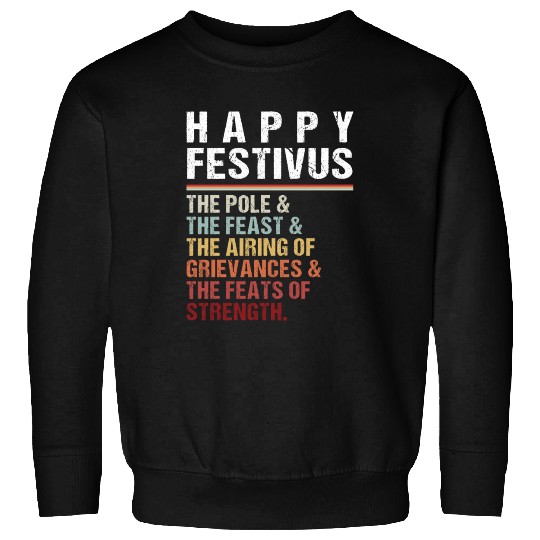 Happy Festivus Christmas Holiday Retro Vintage Sweatshirts