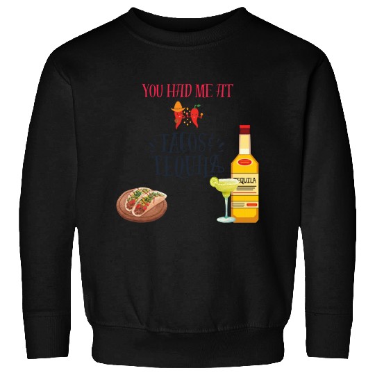 Tacos & Tequila Sweatshirts