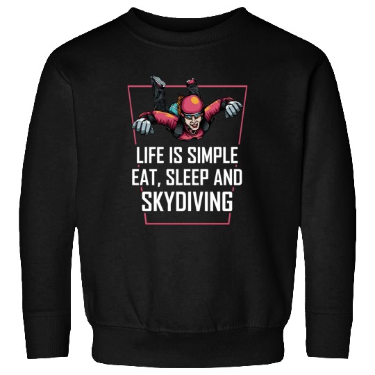 Skydiving Life Simple Eat Sleep Sweatshirts