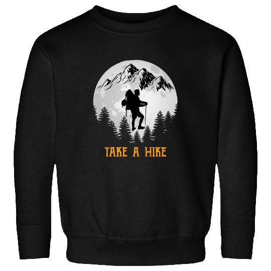 Take a Hike Wanderlust Hiking Sweatshirts
