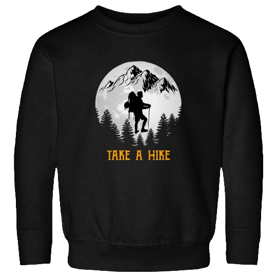 Take a Hike Wanderlust Hiking Sweatshirts