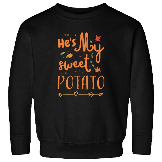 He s My Sweet Potato Thanksgiving Couples Sweatshirts