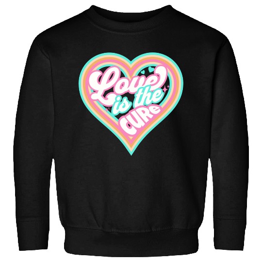 LOVE IS THE CURE (pink) Sweatshirts