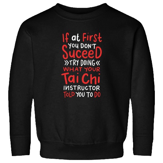 Tai Chi Instructor Sweatshirts