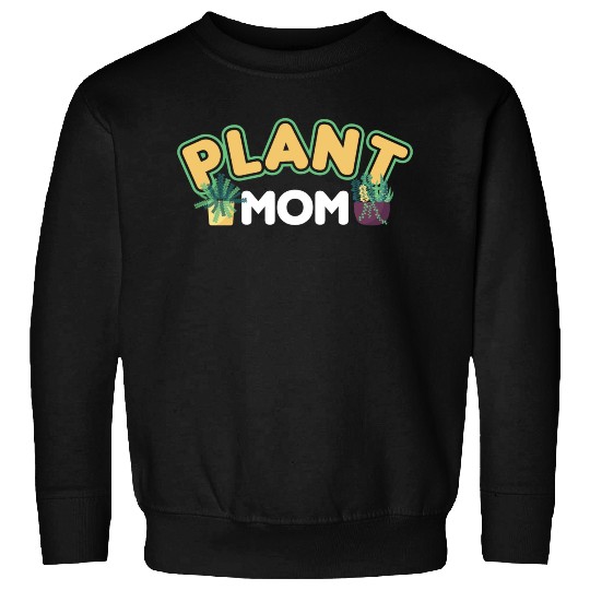Plant Mom Plant Whisperer Plants Cactus Lover Sweatshirts