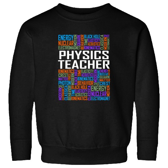 Physics Teacher Words Sweatshirts