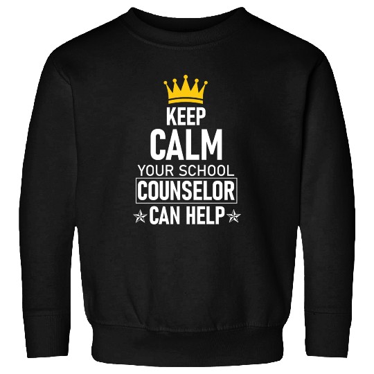 Keep Calm Your School Counselor Can Help Teacher Sweatshirts