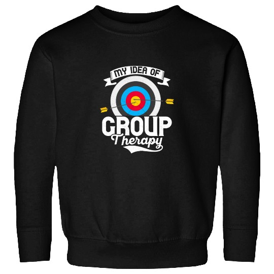 My Idea Of Group Therapy Bow & Arrows Target Arche Sweatshirts