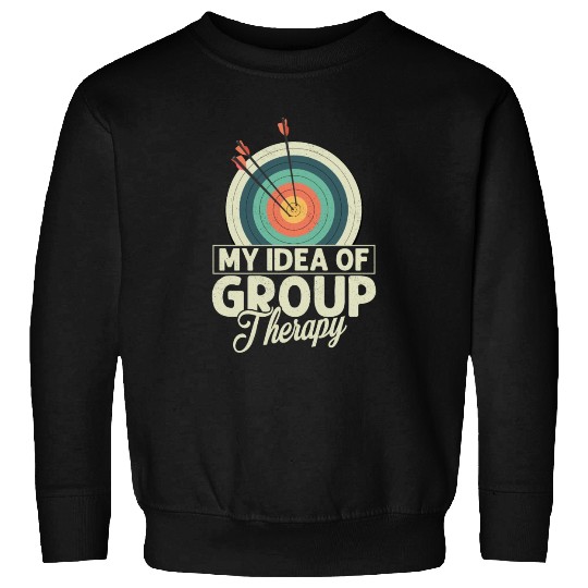 My Idea Of Group Therapy Archery Target Bow & Arro Sweatshirts