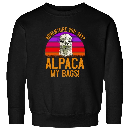 Alpaca my Bags Mountaineer funny Hiking Sweatshirts