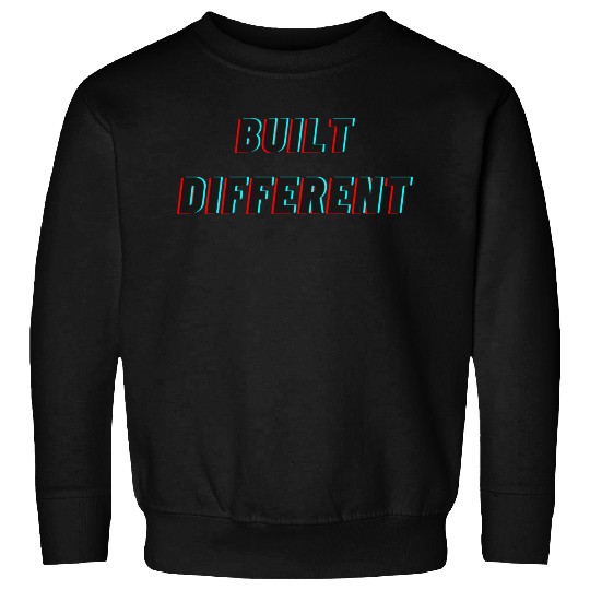 built different Sweatshirts